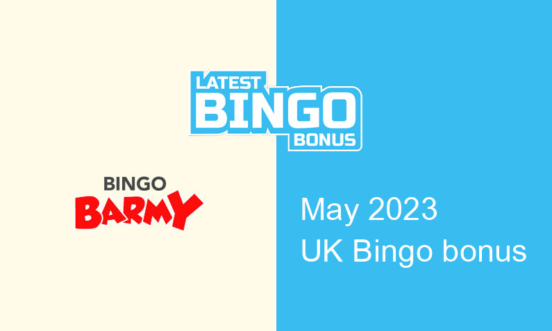 Latest Bingo Barmy UK bingo bonus May 2023