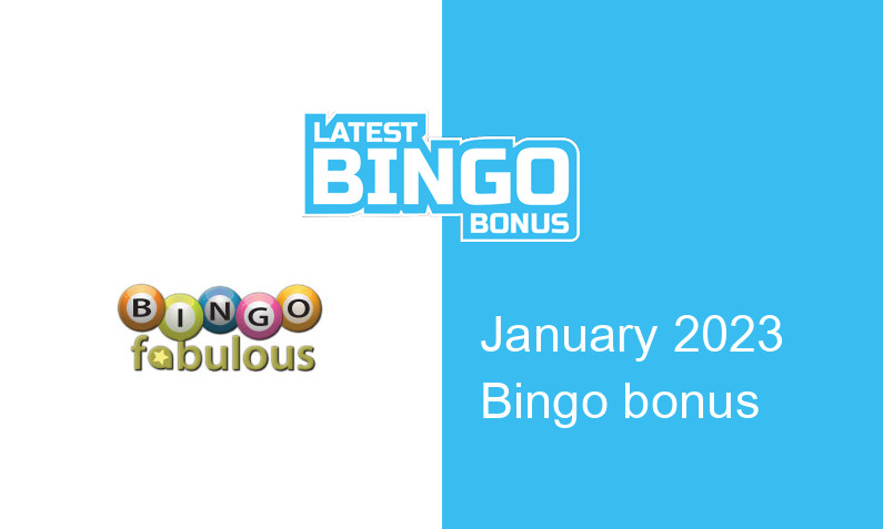 Latest bingo bonus from Bingo Fabulous Casino January 2023