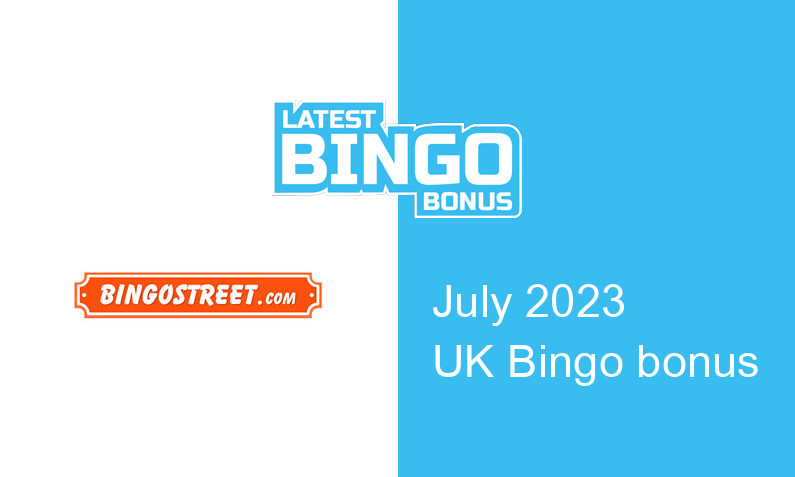 Latest Bingo Street bingo bonus for UK players July 2023