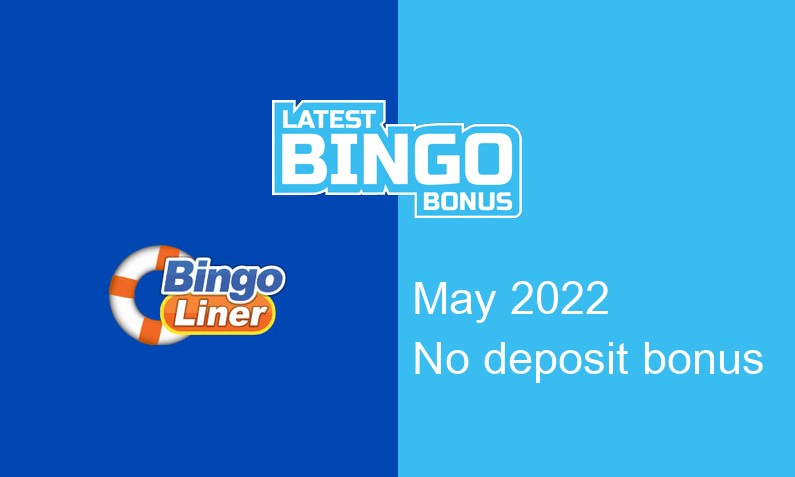 Latest BingoLiner no deposit bonus May 2022