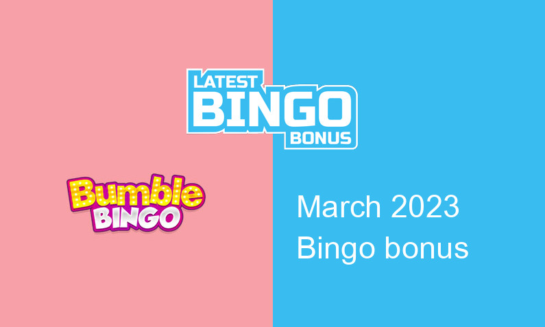 Latest Bumble Bingo Casino bingo bonus