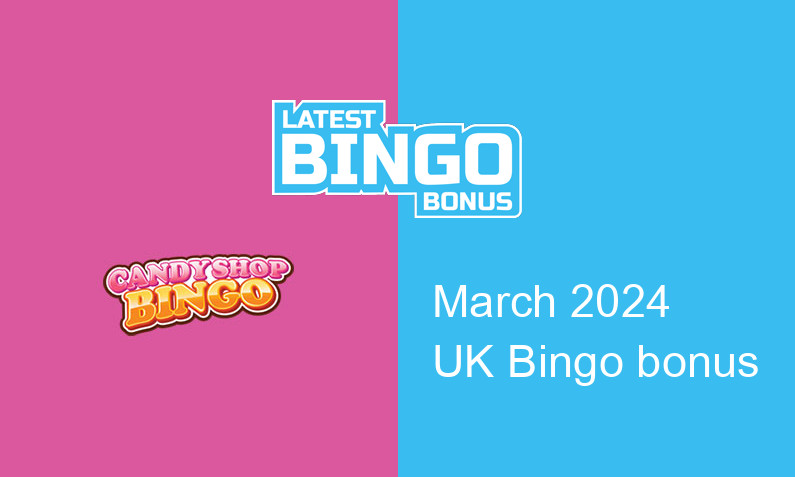 Latest Candy Shop Bingo Casino UK bingo bonus