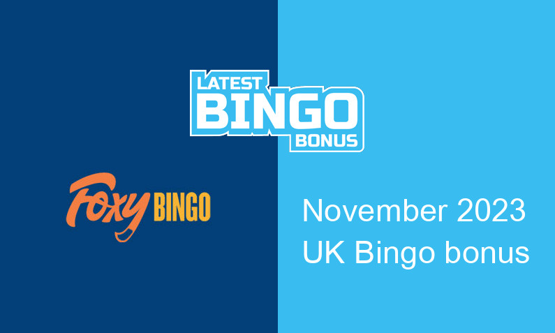 Latest Foxy Bingo UK bingo bonus