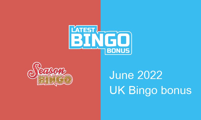 Latest Season Bingo bingo bonus for UK players June 2022