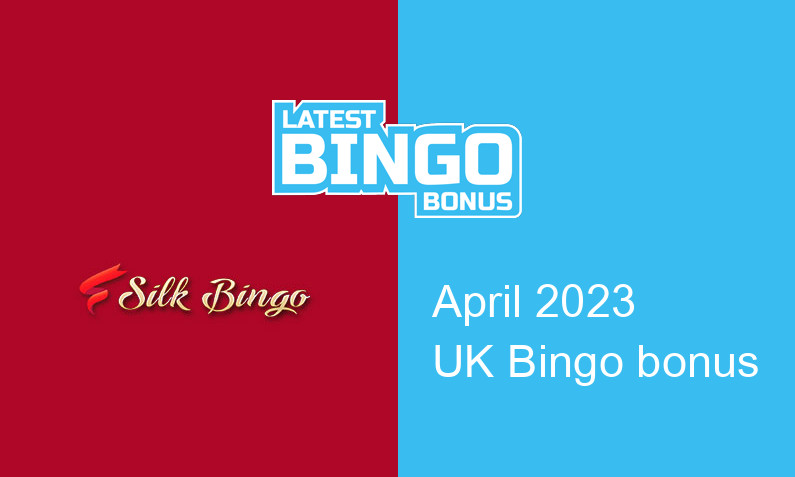 Latest Silk Bingo bingo bonus for UK players