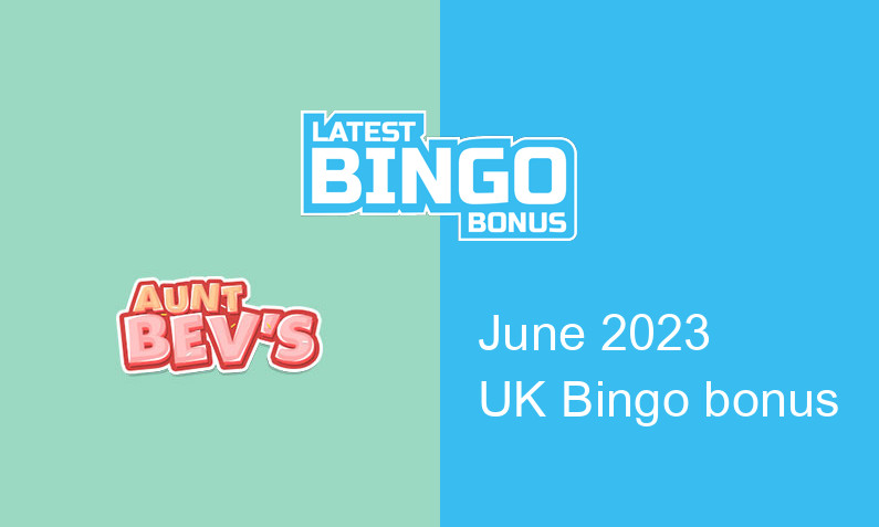 Latest UK bingo bonus from Aunt Bevs Casino June 2023