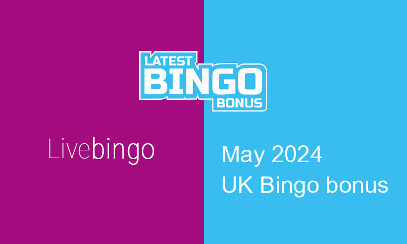 Latest UK bingo bonus from Live Bingo Casino May 2024